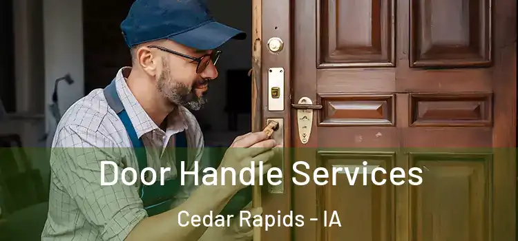 Door Handle Services Cedar Rapids - IA