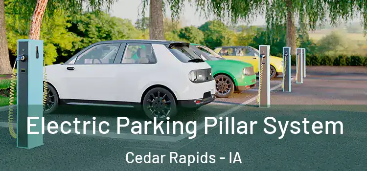 Electric Parking Pillar System Cedar Rapids - IA