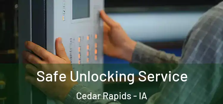 Safe Unlocking Service Cedar Rapids - IA